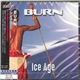 Burn - Ice Age